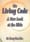 The Living Code: A New Look At the Bible